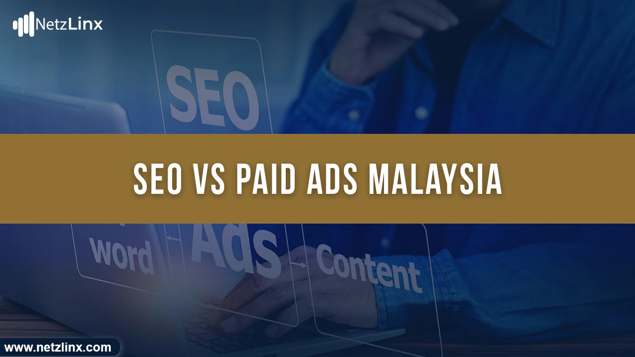 SEO vs paid ads Malaysia